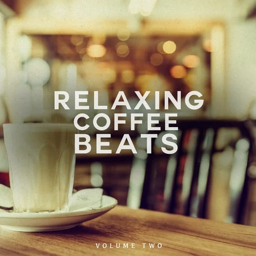 Relaxing Coffee Beats [Vol. 2] (2022)