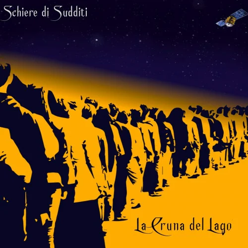 La Cruna del Lago - Schiere di Sudditi (2022)