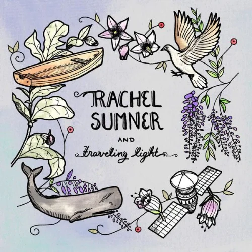 Rachel Sumner and Traveling Light - Rachel Sumner and Traveling Light (2022)