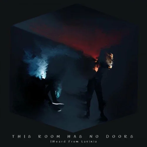 I Heard From Lavinia - This Room Has No Doors (2022)