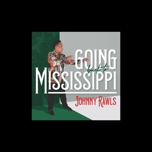 Johnny Rawls - Going Back to Mississippi (2022)