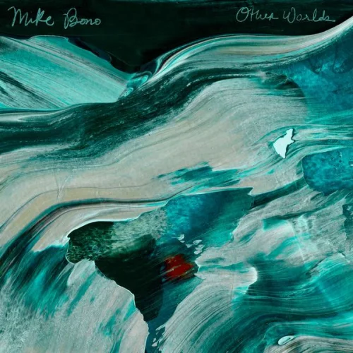 Mike Bono - Other Worlds (2022)