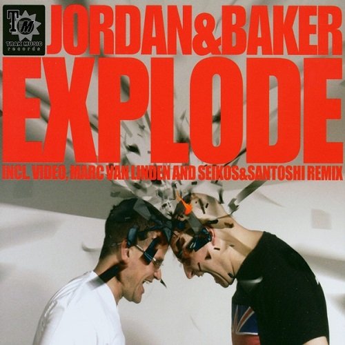 Jordan & Baker - Explode (2003)