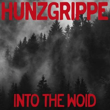 Hunzgrippe - Into the Woid (2022)