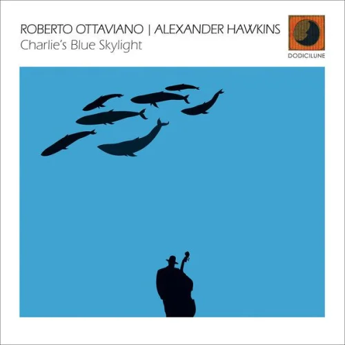 Roberto Ottaviano - Charlie's Blue Skylight (2022)