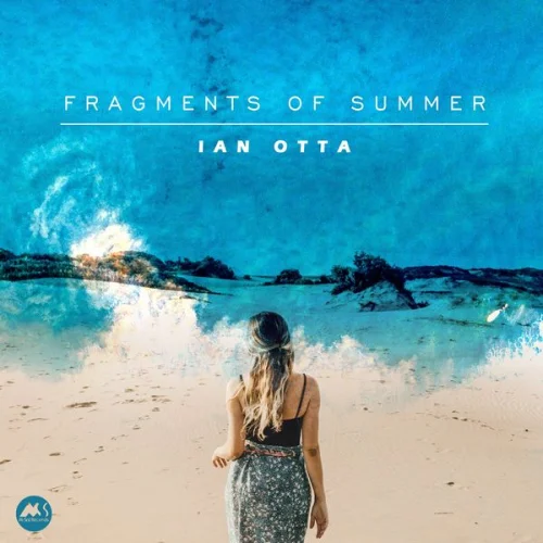 Ian Otta - Fragments of Summer (2022)