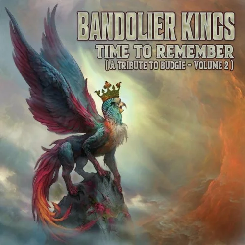 Bandolier Kings - Time to Remember  A Tribute To Budgie - Volume 2 (2022)