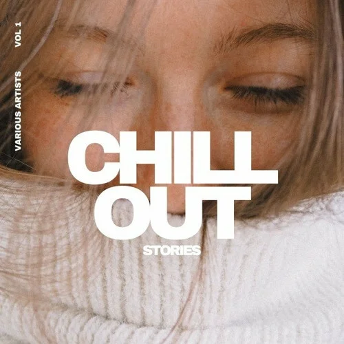 Chill out Stories [Vol. 1] (2022)