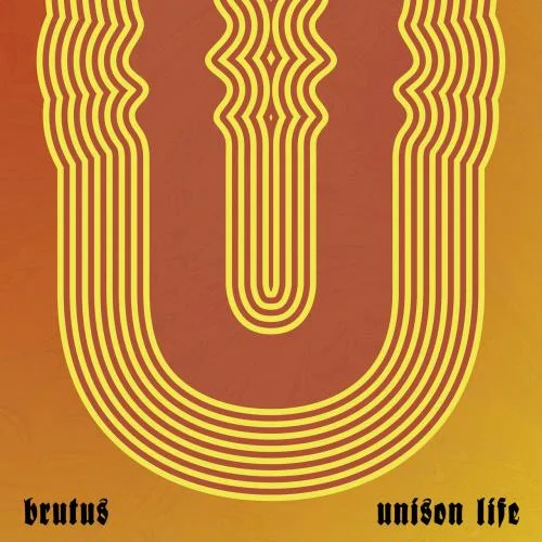 Brutus - Unison Life (2022)