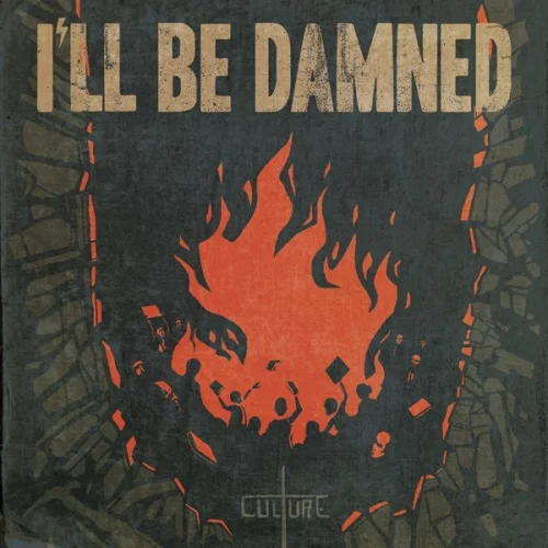 I'll Be Damned - Culture (2022)