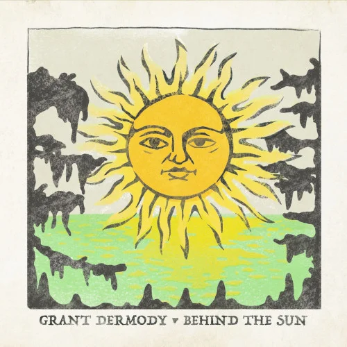 Grant Dermody - Behind The Sun (2022)