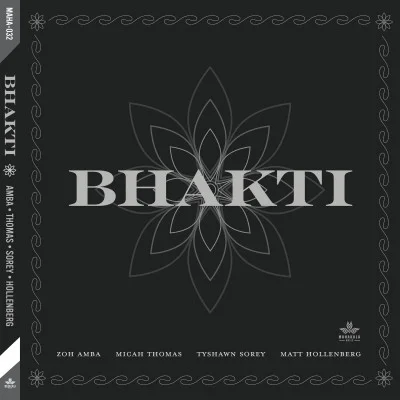 Zoh Amba ,Micah Thomas, Tyshawn Sorey, Matt Hollenberg - Bhakti (2022)