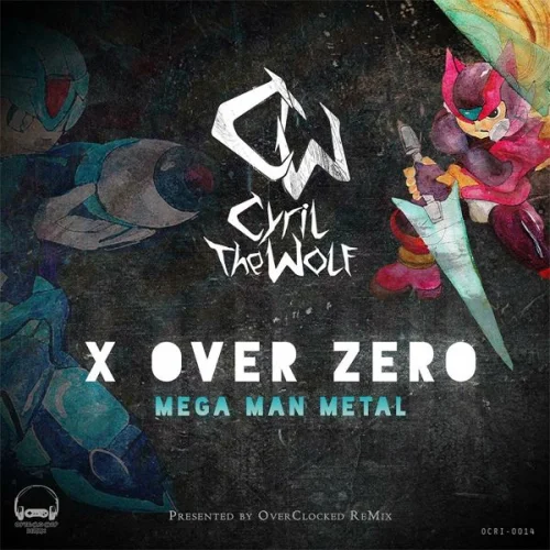 Cyril The Wolf - X Over Zero: Mega Man Metal (2022)