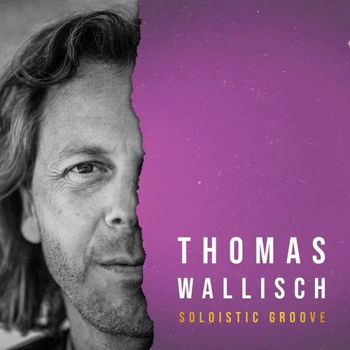 Thomas Wallisch - Soloistic Groove (2022)