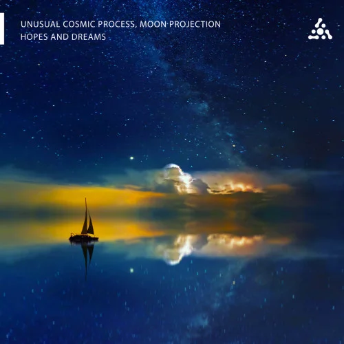 Unusual Cosmic Process & Moon Projection - Hopes And Dreams (2022)