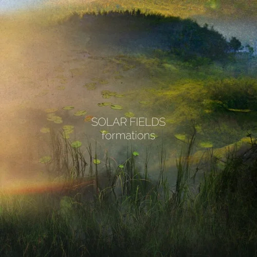 Solar Fields - Formations (2022)