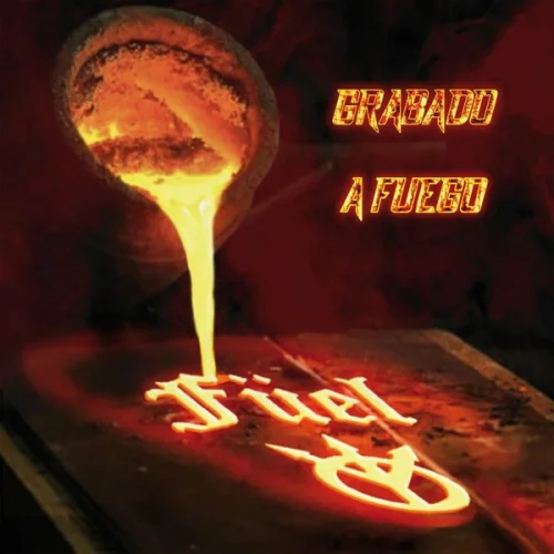 Fuel - Grabado a Fuego (2022)