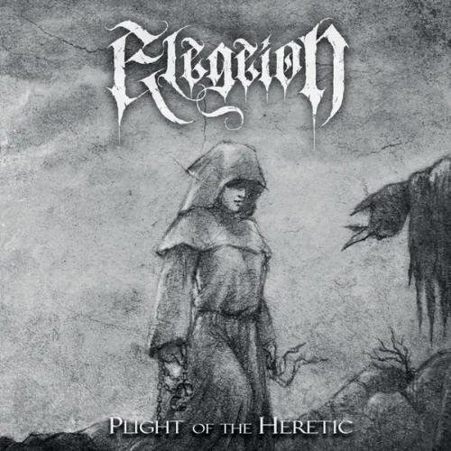 Elegeion - Plight of the Heretic (2022)