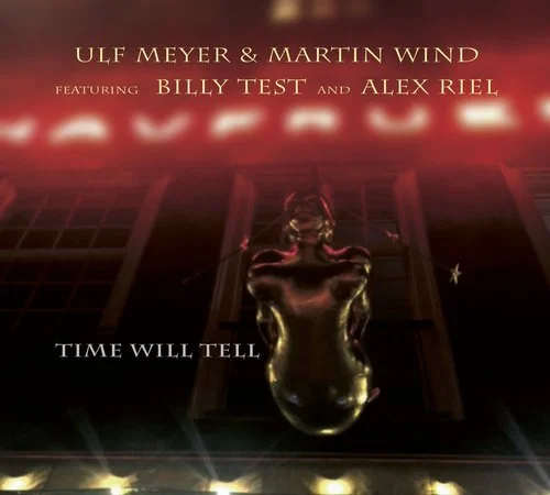 Ulf Meyer & Martin Wind - Time Will Tell (2022)