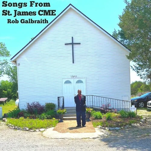 Rob Galbraith - Songs From St. James CME (2022)