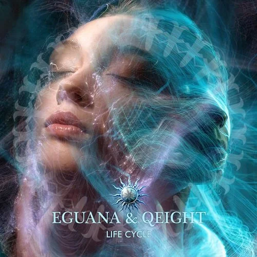 Eguana & Qeight - Life Cycle (2022)