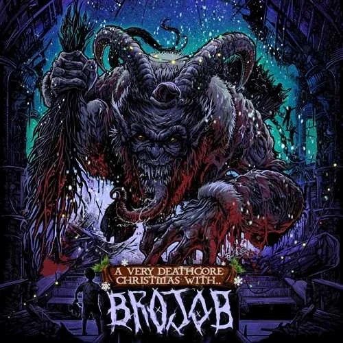 Brojob - A Very Deathcore Christmas With Brojob (2022)