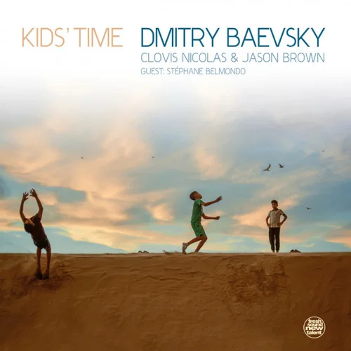 Dmitry Baevsky, Clovis Nicolas, Jason Brown, Stéphane Belmondo - Kids' Time (2022)