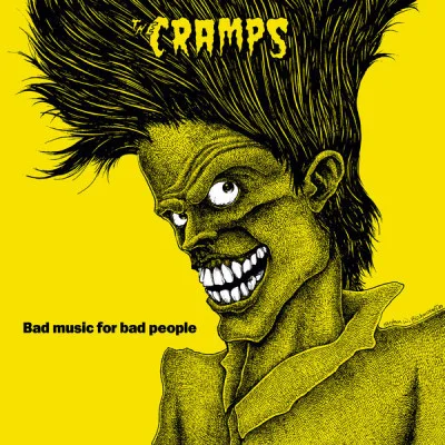 The Cramps - Bad Music For Bad People (1984/2022)