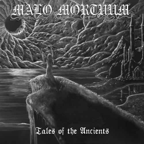 Malo Mortuum - Tales of the Ancients (2023)