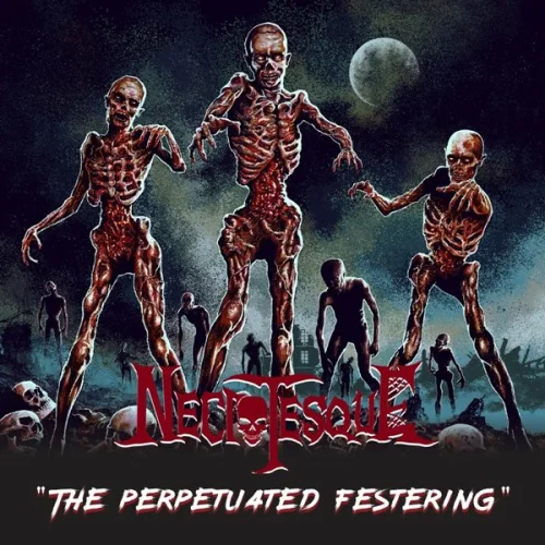 Necrotesque - The Perpetuated Festering (2023)