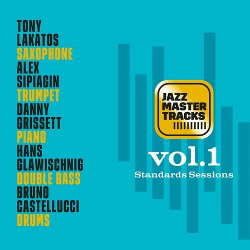 Tony Lakatos, Alex Sipiagin, Danny Grissett, Bruno Castellucci, Hans Glawischnig - Standards Sessions Vol. 1 (2022)