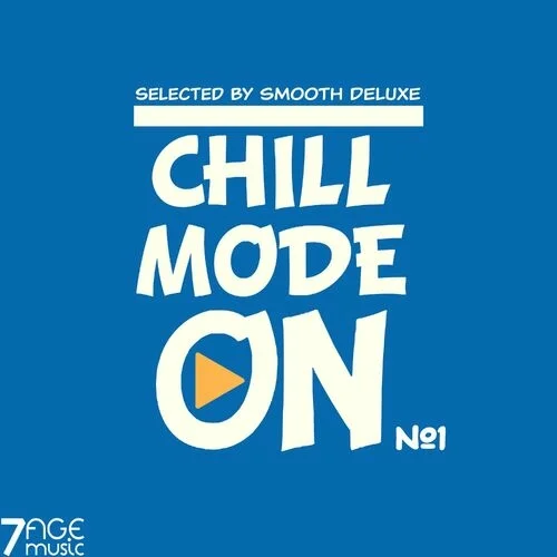 Chill Mode On, No.1 (Selected by Smooth Deluxe) (2023)