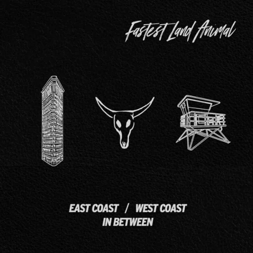 Fastest Land Animal - East Coast, West Coast, In Between (2023)