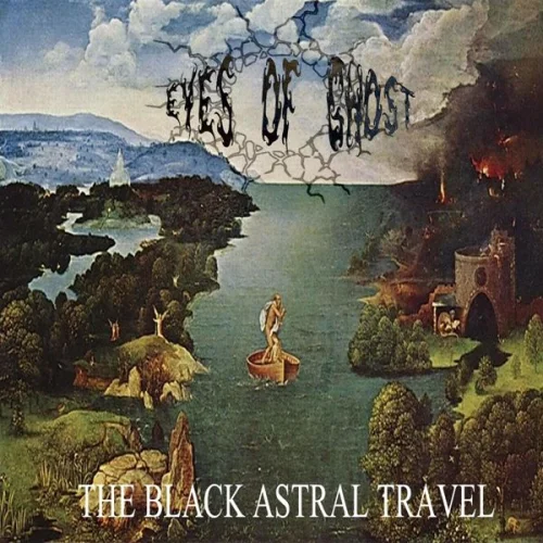 Eyes Of Ghost - The Black Astral Travel (2023)