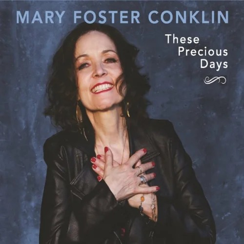 Mary Foster Conklin - These Precious Days (2023)