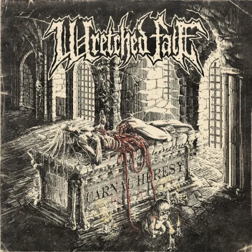 Wretched Fate - Carnal Heresy (2023)