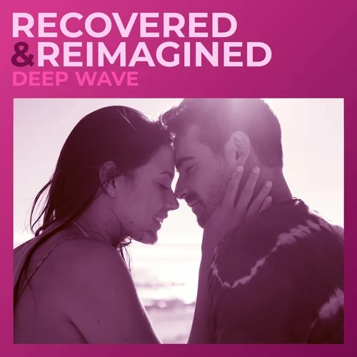 Deep Wave - Recovered & Reimagined (2023)