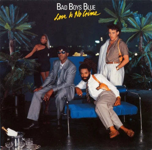 Bad Boys Blue - Love Is No Crime (1987)