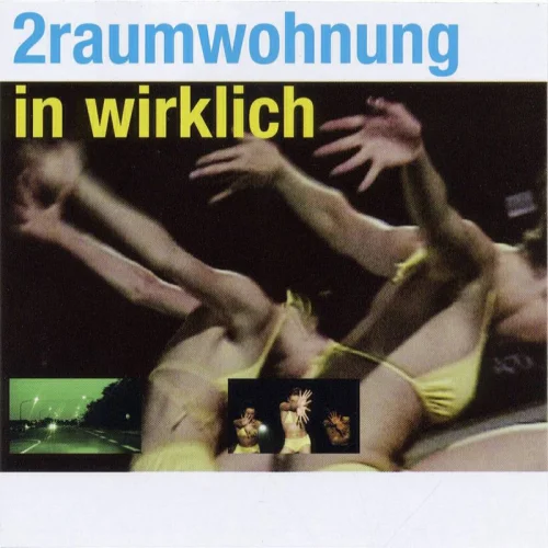 2raumwohnung - In Wirklich (2002)