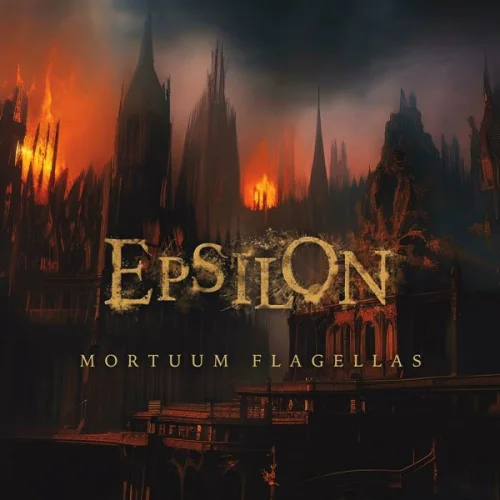 Epsilon - Mortuum Flagellas (2023)