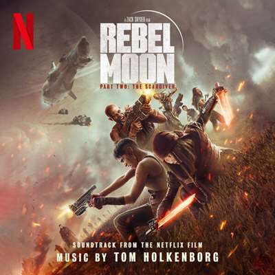 OST - Junkie XL - Rebel Moon — Part Two: The Scargiver [24-bit Hi-Res, Soundtrack From The Netflix Film] (2024) FLAC