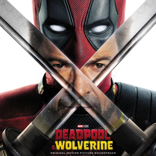 OST - Deadpool & Wolverine [Original Motion Picture Soundtrack] (2024) FLAC