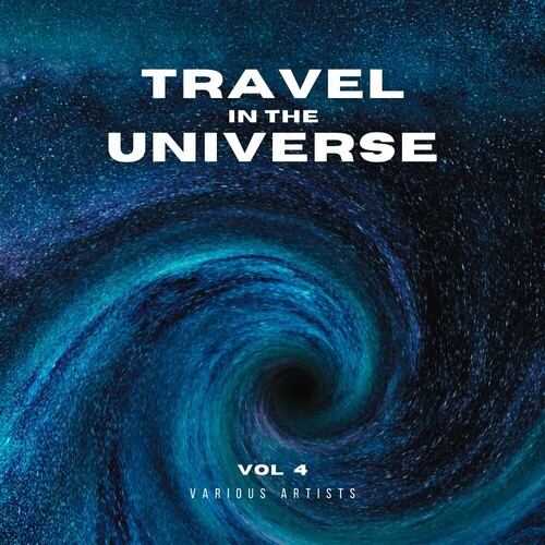 VA - Travel In The Universe, Vol. 4 (2024) FLAC