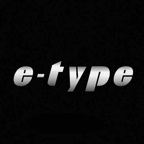 E-Type - Discography (1992-2019) FLAC