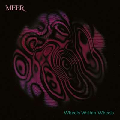 Meer - Wheels Within Wheels [24-bit Hi-Res] (2024) FLAC