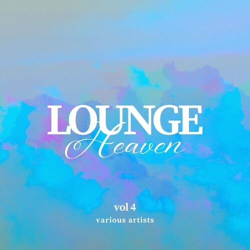 VA - Lounge Heaven [Vol. 4] (2024) FLAC