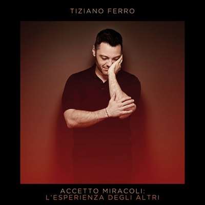 Tiziano Ferro - Accetto Miracoli: L'Esperienza Degli Altri (2020) FLAC