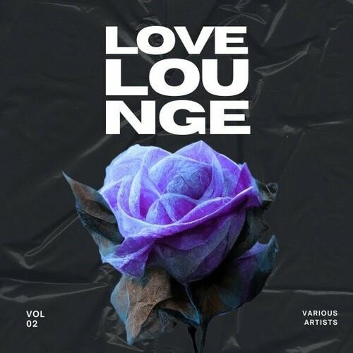 VA - Love Lounge [Vol. 2] (2024) FLAC