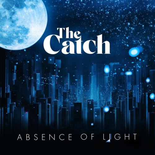 The Catch - Absence of Light (2024) FLAC