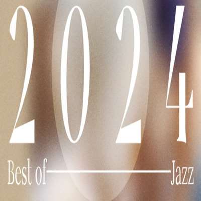 VA   Best of 2024 - Jazz [24-bit Hi-Res] (2024) FLAC